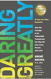 "Daring Greatly" by Brené Brown